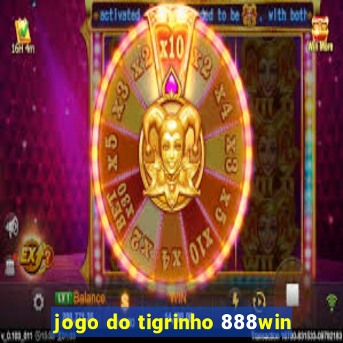 jogo do tigrinho 888win